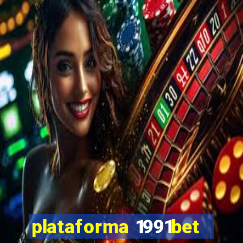 plataforma 1991bet