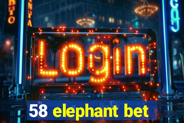 58 elephant bet