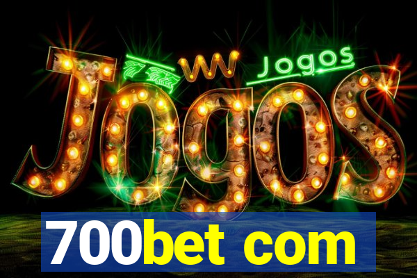 700bet com