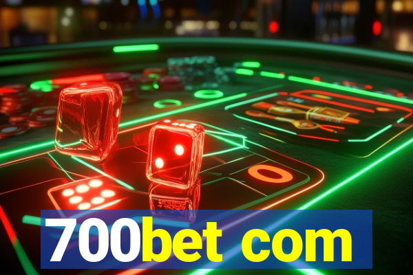 700bet com