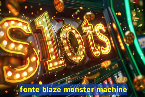 fonte blaze monster machine