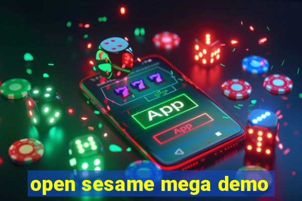 open sesame mega demo