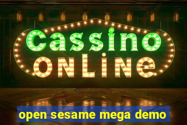 open sesame mega demo