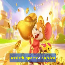 assistir sportv3 ao vivo