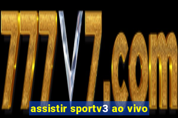 assistir sportv3 ao vivo