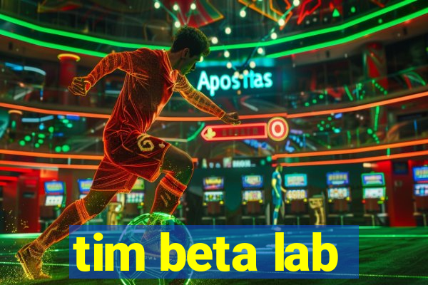 tim beta lab