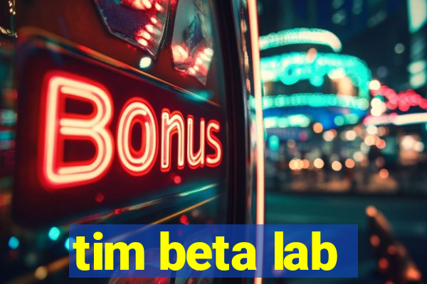 tim beta lab