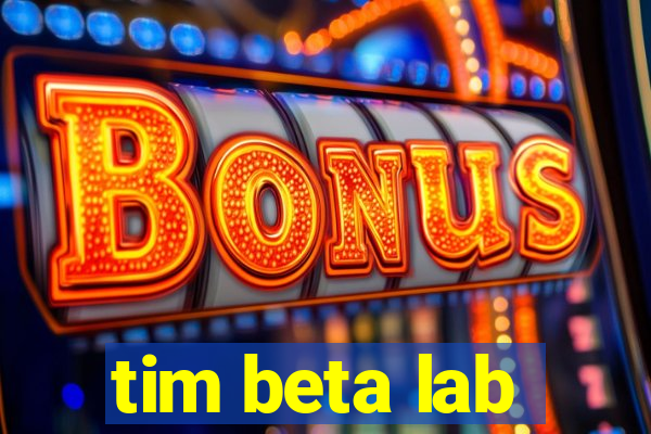 tim beta lab