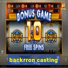 backrron casting