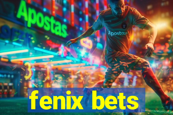 fenix bets