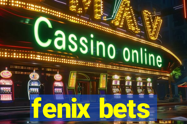 fenix bets