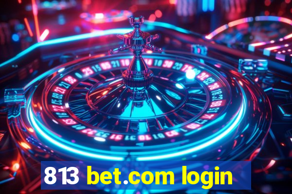 813 bet.com login