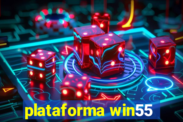 plataforma win55