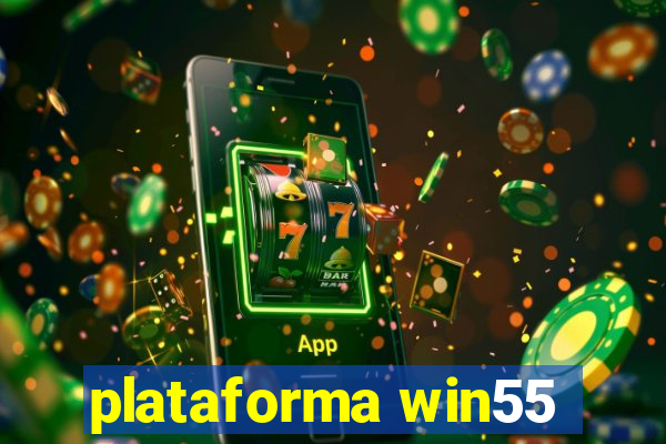 plataforma win55