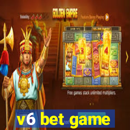 v6 bet game