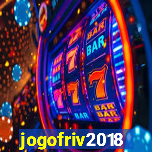 jogofriv2018