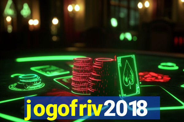 jogofriv2018