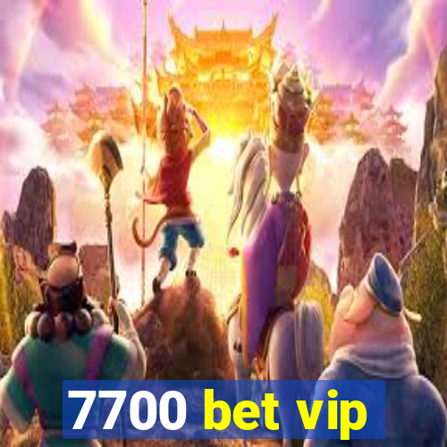 7700 bet vip