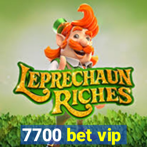 7700 bet vip