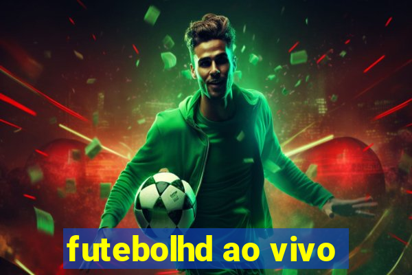 futebolhd ao vivo