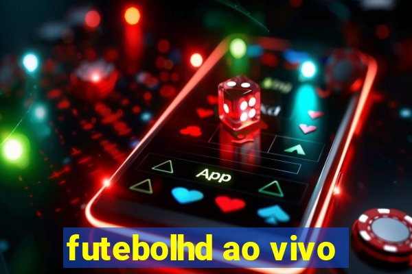 futebolhd ao vivo