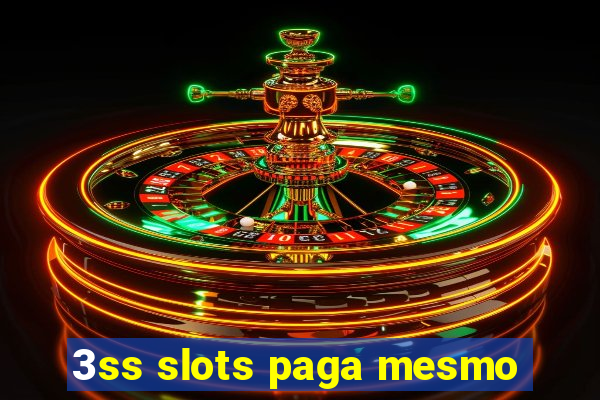 3ss slots paga mesmo