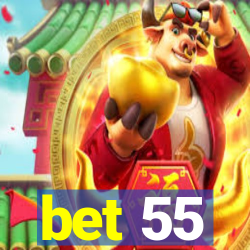 bet 55