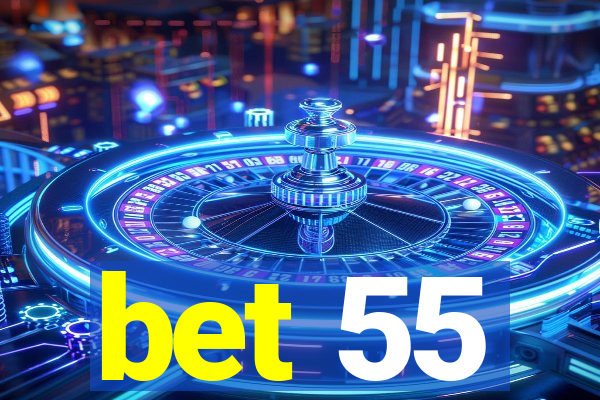 bet 55