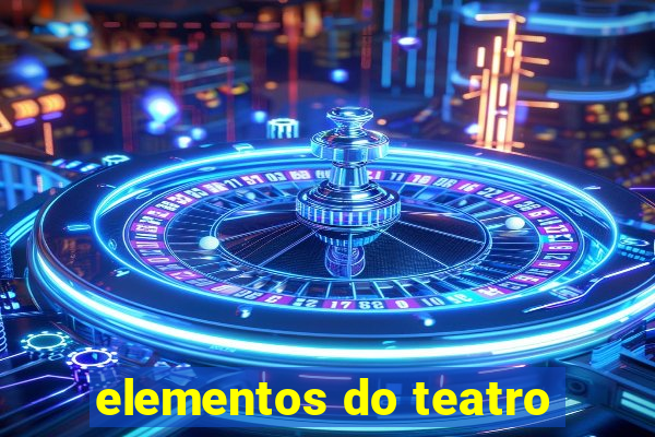 elementos do teatro