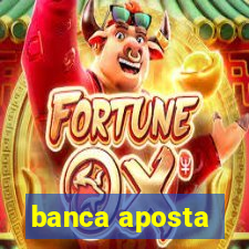 banca aposta