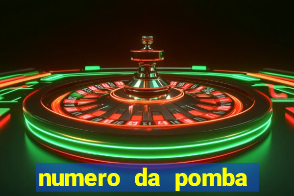 numero da pomba jogo do bicho