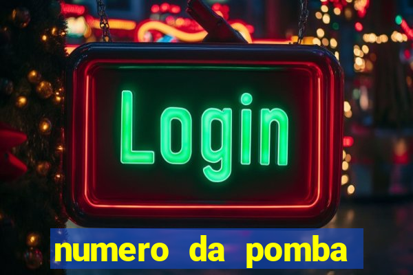 numero da pomba jogo do bicho