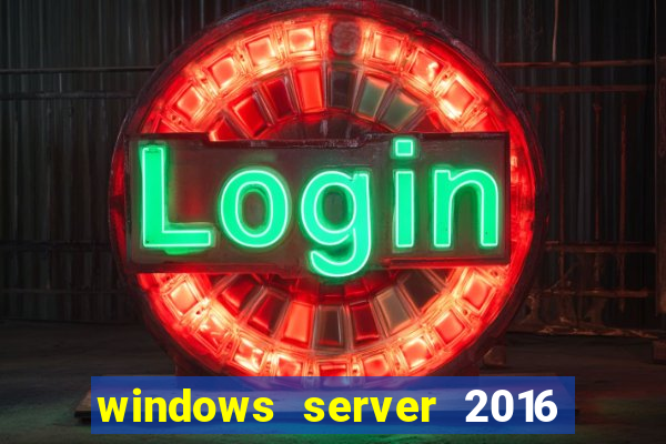 windows server 2016 download iso