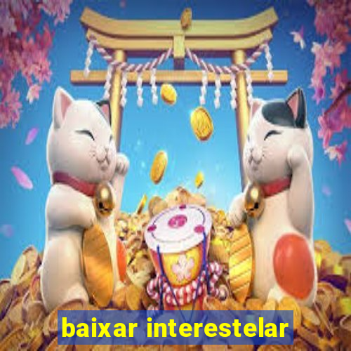 baixar interestelar