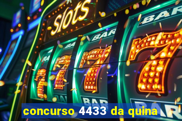 concurso 4433 da quina