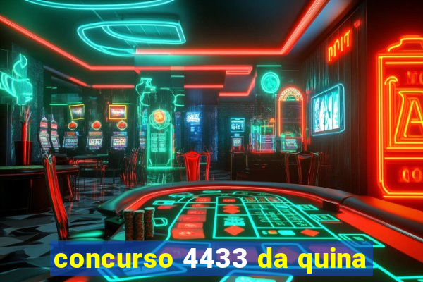 concurso 4433 da quina