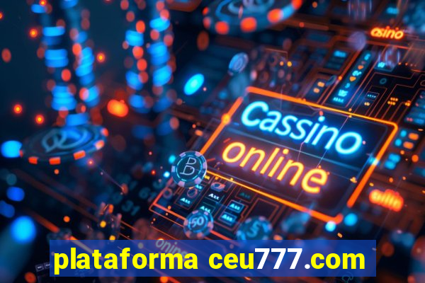 plataforma ceu777.com