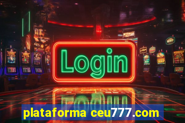 plataforma ceu777.com