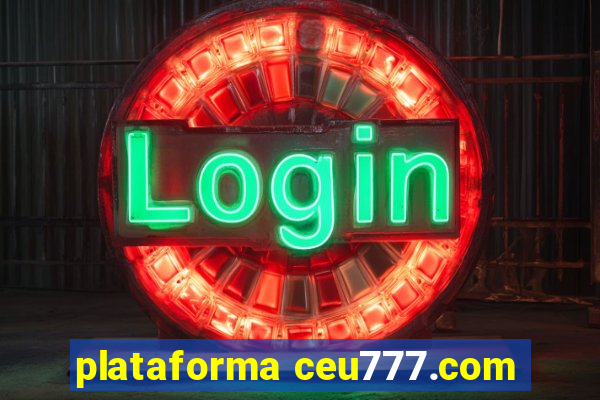 plataforma ceu777.com