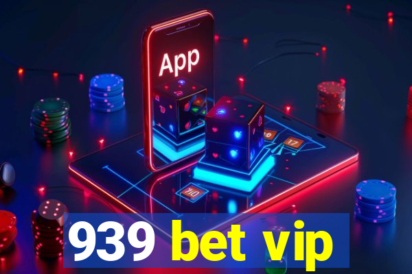 939 bet vip