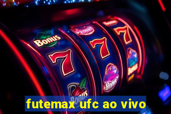 futemax ufc ao vivo