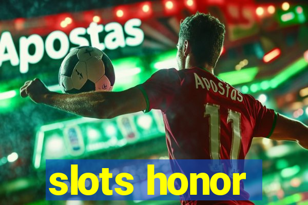 slots honor