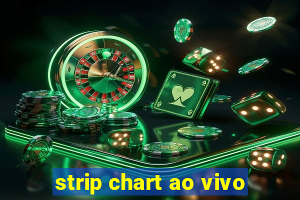 strip chart ao vivo