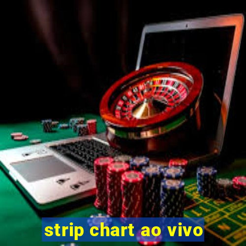 strip chart ao vivo