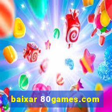 baixar 80games.com