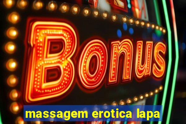 massagem erotica lapa