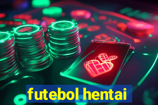 futebol hentai