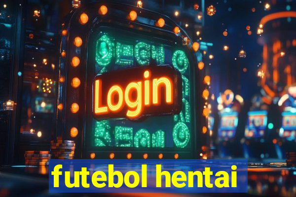 futebol hentai