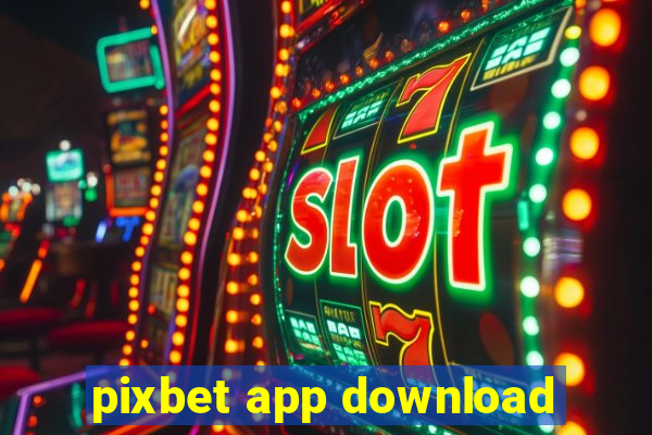 pixbet app download