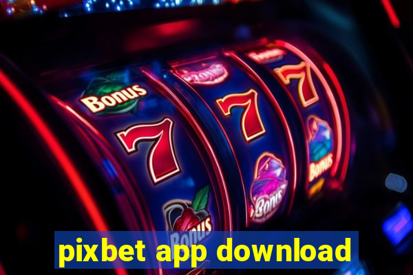 pixbet app download